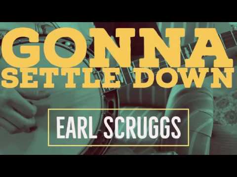 Gonna Settle Down - Earl Scruggs