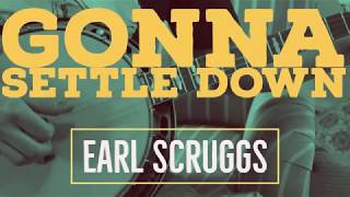 Gonna Settle Down - Earl Scruggs