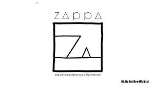 Frank Zappa - 01. No Not Now (UpMix)