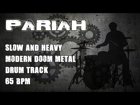 Pariah - Slow and Heavy Modern Doom Metal Drum Track,  65 BPM