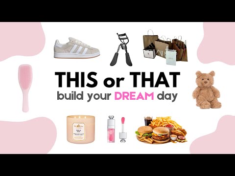Build Your DREAM Day | THIS or THAT 💗☀️
