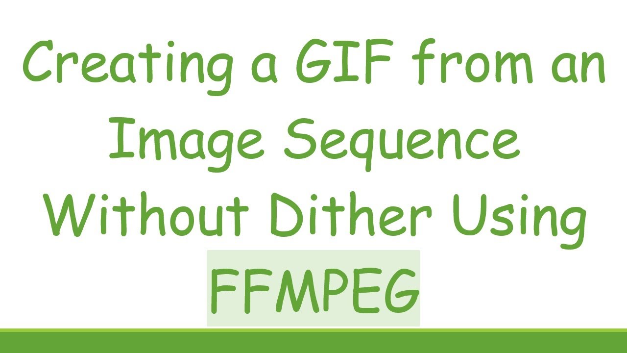 Creating a GIF from an Image Sequence Without Dither Using FFMPEG