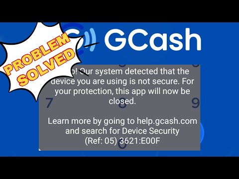 Our system detected that the device you are using is not secure (problem solved) / GCASH PROBLEM