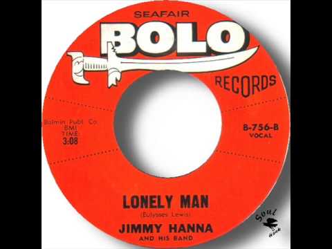 Jimmy Hanna   Lonely Man