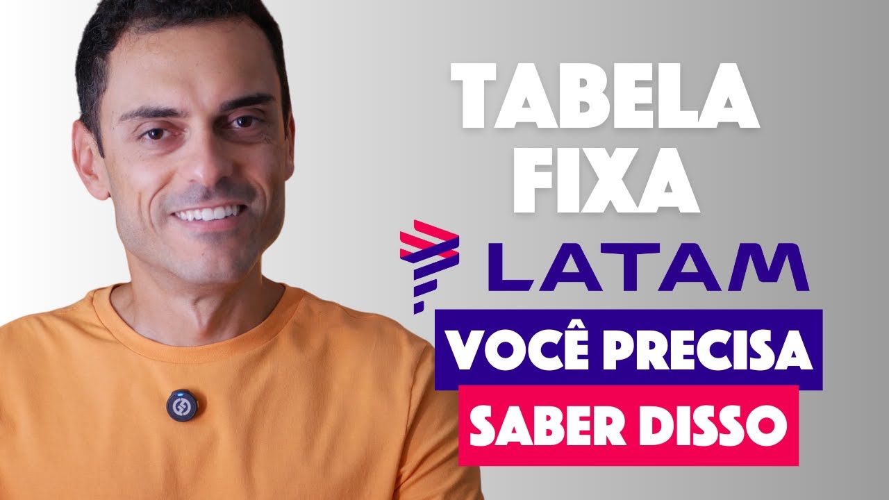 Tabela fixa da Latam é bomba? Entenda...