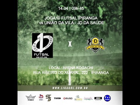 Joga 10 Futsal x União da Vila Fc - LigaGol
