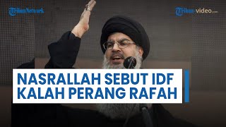 Nasrallah Sebut IDF Sudah Kalah Perang di Rafah, Ancaman Katz Tak Buat Hizbullah Mundur dan Takut