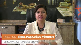 Güzel Sanatlar Fakültesi-Dekanlarımız Fakültelerimizi Anlatıyor