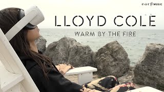 LLOYD COLE &#39;Warm By The Fire&#39; - Official Video - New Album &#39;On Pain&#39; Out June 23rd