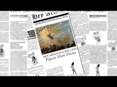 Hey Arnold! & Jim Lang - Pigeon Man (Theme Audio)