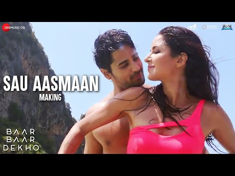 Sau Aasmaan - Making | Baar Baar Dekho| Sidharth Malhotra, Katrina Kaif| Amaal | Armaan