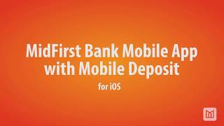 Mobile Deposit | iOS Mobile App | MidFirst Bank