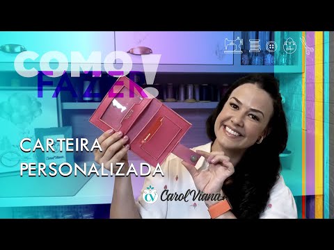AULA 209 CARTEIRA PERSONALIZADA | COMUNIDADE ATELIÊ EXPERT | Carol Viana