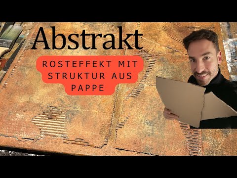 Abstract painting with cardboard / industrial look / exciting rust effects / with acrylic paints ...