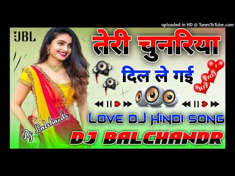 #Audio_Teri_Chunariya_Dil_Le_Gai_Dj_Song🥀#SalmanKhan_#RaniMukharji Dj Bk #Dj_Balchand_Remixer Hindi