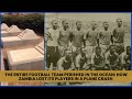 Unbelievable Tragedy: How Zambia Lost its Entire Football Team