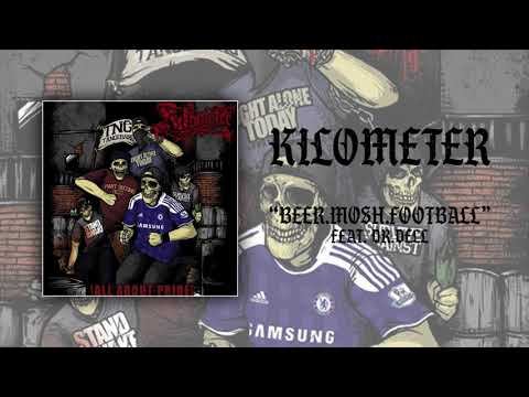 KILOMETER HARDCORE - BEER MOSH FOOTBALL ft. DR DEL