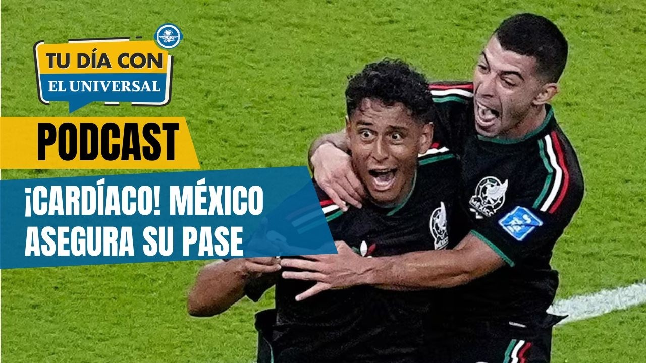¡Cardíaco! México vence a Corea del Sur y asegura el liderato del Grupo A | TU DÍA CON EL UNIVERSAL