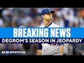 Is Jacob deGrom's Season Over for the Mets? | CBS Sports HQ