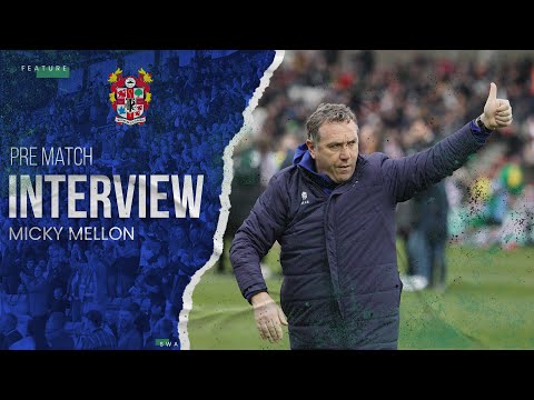 Pre Match | Micky Mellon (Mansfield)