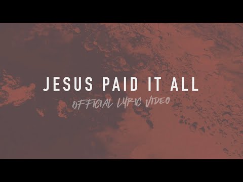 Jesus Paid It All | Reawaken Hymns | Official Lyric Video