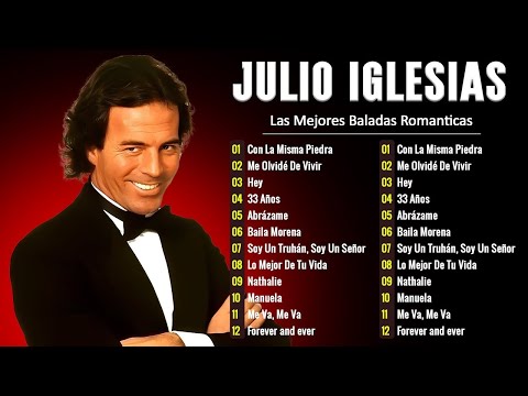 Lo Mejor de Julio Iglesias: 30 Éxitos inolvidables que te harán soñar #Baladas