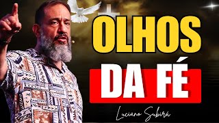 Olhos da Fé: Como Enxergar o Invisível e Viver o Sobrenatural | Luciano Subirá