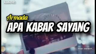 Download lagu Armada - Apa kabar sayang (Audio HD & Lirik video) mp3