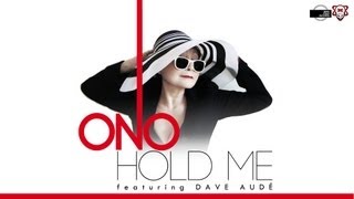 ONO featuring Dave Audé - Hold Me (Dave Audé Original Album Mix)