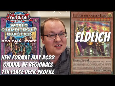 Yugioh May 2022 Omaha, NE Regional 7th Place Deck Profile - Eldlich - James Sledd