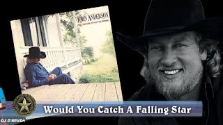 John Anderson  -  Would You Catch A Falling Star (1981)