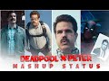 Deadpool Peter Tamil Mashup Status Deadpool Whatsapp Status Deadpool KD STUDIOS