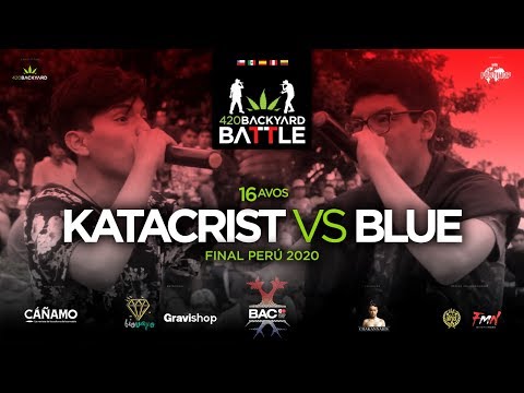 KATACRIST vs BLUE. 16avos. Final Perú 420 Backyard Battle 2020.