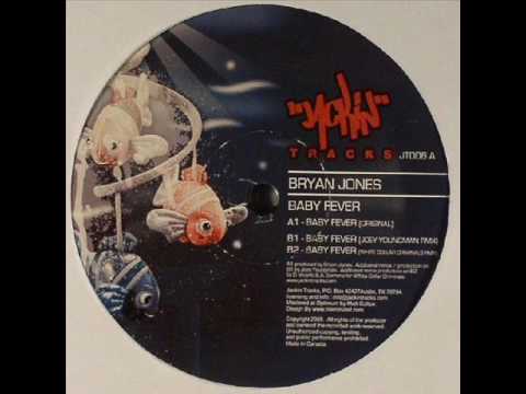 Bryan Jones - Baby Fever (Joey Youngman Remix) - Jackin Tracks