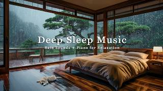 Relaxing Rain and Soft Piano – Peaceful Music for Stress Relief, Study, Deep Sleep and Meditation