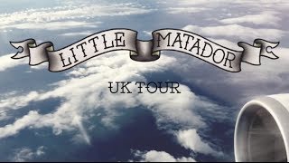 Little Matador UK Tour 2013