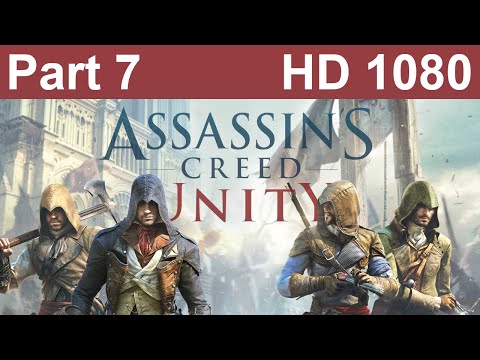 Assassin's Creed Unity Gameplay Walkthrough Playthrough Let's Play Part 7 No Commentary