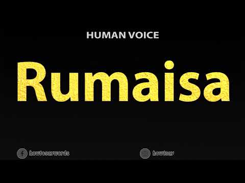 How To Pronounce Rumaisa