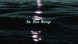 In Too Deep Music Video
