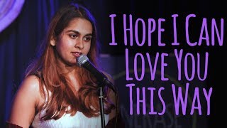 &quot;I Hope I Can Love You This Way&quot; - Mahek Jangda ft Samuel | UnErase Poetry