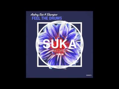 Andrey Exx, Sharapov - Feel the Drums (Original Mix)