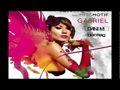 Isa Iaquinta feat. Miss Motif - Gabriel ( Dani M Bootleg )