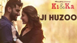 Ji Huzoori Full Song (audio) - Ki &amp; Ka | Arjun Kapoor | Kareena Kapoor | Mithoon