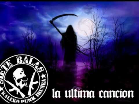 Siete Balas - la ultima canción
