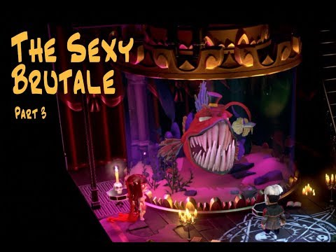 Let's Play THE SEXY BRUTALE — Part 3