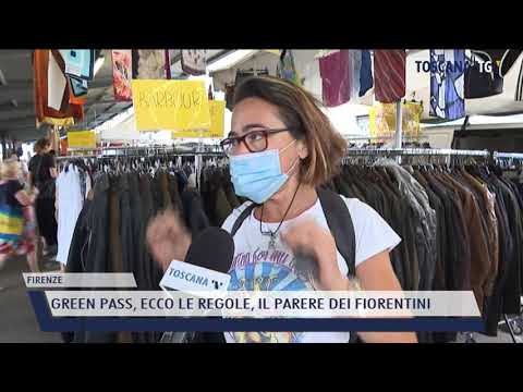 2021-07-23 FIRENZE - GREEN PASS, ECCO LE REGOLE, IL PARERE DEI FIORENTINI