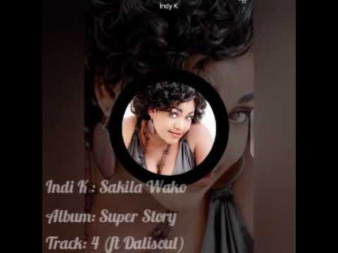 Indi K - Sakila Wako (ft Dalisoul). mp3Audio