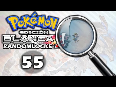 Pokémon Blanco 2 Randomlocke Ep. 55 - Malditos Enanos