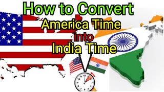 How to Convert USA Time Into India Time | EST into IST | CST into IST | MST into IST | PST into IST