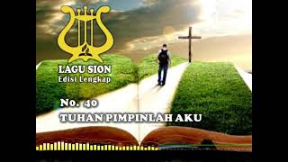 Download lagu TUHAN, PIMPINLAH AKU NO 40| LAGU SION EDISI LENGKAP | LAGU SION | LAGU ADVENT mp3